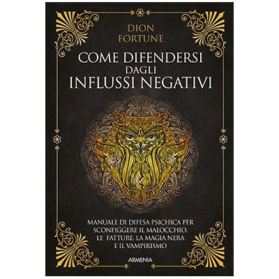 Come difendersi dagli influssi negativi