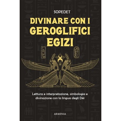 Divinare con i geroglifici Egizi