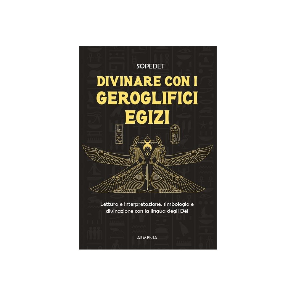 Divinare con i geroglifici Egizi