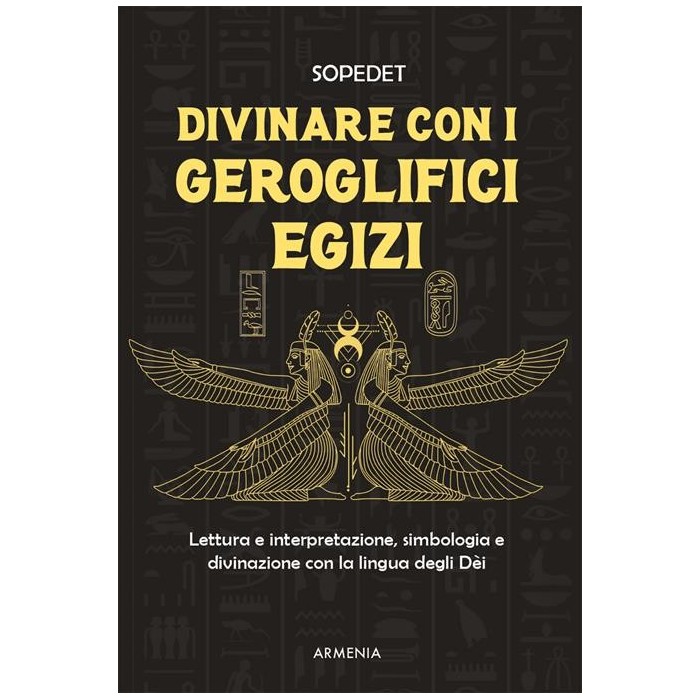 Divinare con i geroglifici Egizi